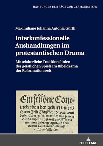 Stock image for Interkonfessionelle Aushandlungen im protestantischen Drama (Hamburger Beitrge zur Germanistik) (German Edition) for sale by Brook Bookstore