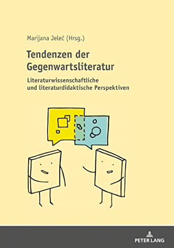 9783631796627: Tendenzen der Gegenwartsliteratur; Literaturwissenschaftliche und literaturdidaktische Perspektiven