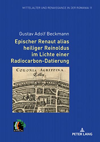 Stock image for Epischer Renaut alias heiliger Reinoldus im Lichte einer Radiocarbon-Datierung for sale by Ria Christie Collections