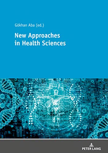 Stock image for New Approaches in Health Sciences: New Methods and Developments in Health Sciences for sale by Revaluation Books