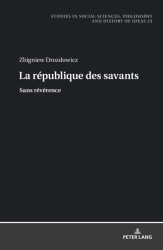 Beispielbild fr La rpublique des savants (Studies in Philosophy, Culture and Contemporary Society) (French Edition) zum Verkauf von Brook Bookstore