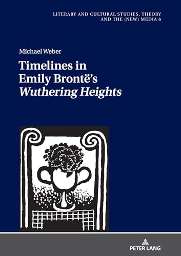 Stock image for Timelines in Emily Brontë's Wuthering Heights for sale by Ria Christie Collections