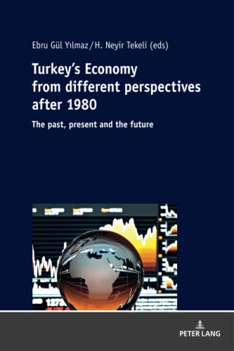 9783631811757: Turkey’s Economy from different perspectives after 1980: The past, present and the future