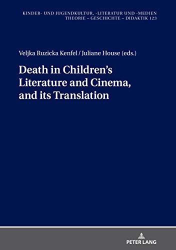 9783631814376: Death in children's literature and cinema, and its translation: 123 (Kinder- und Jugendkultur, -literatur und -medien)