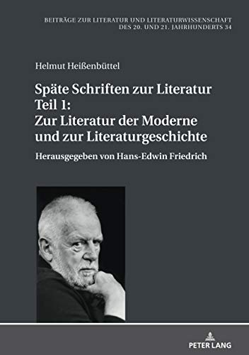 Stock image for Spte Schriften zur Literatur. Teil 1: Zur Literatur der Moderne und zur Literaturgeschichte: Herausgegeben von Hans-Edwin Friedrich (Beitrge zur . 20. und 21. Jahrhunderts) (German Edition) for sale by Brook Bookstore