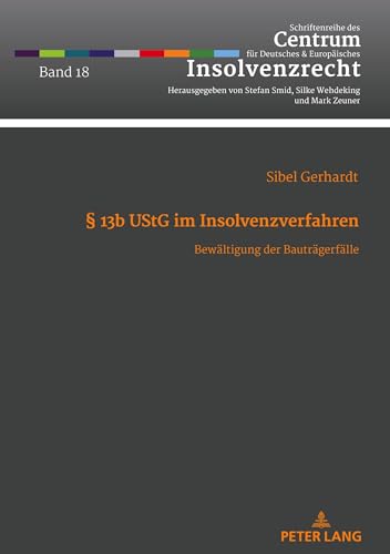 Stock image for § 13b UStG im Insolvenzverfahren : Bewaeltigung der Bautraegerfaelle for sale by Ria Christie Collections