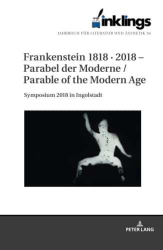 Stock image for inklings Jahrbuch fuer Literatur und Aesthetik Frankenstein 1818 2018 Parabel der Moderne Parable of the Modern Age Symposium 2018 in Ingolstadt 36 for sale by PBShop.store US