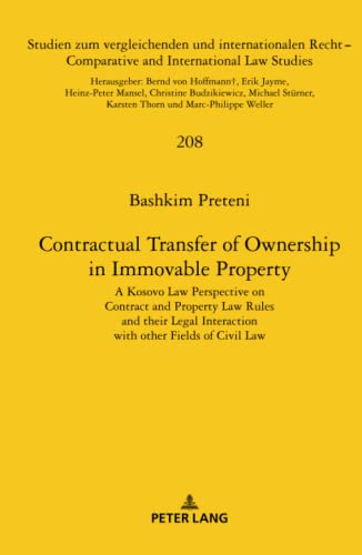 Imagen de archivo de Contractual Transfer of Ownership in Immovable Property : A Kosovo Law Perspective on Contract and Property Law Rules and their Legal Interaction with other Fields of Civil Law a la venta por Ria Christie Collections