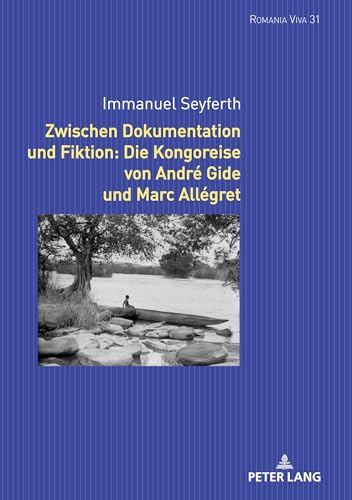 Stock image for Zwischen Dokumentation und Fiktion: Die Kongoreise von Andr Gide und Marc All gret for sale by Ria Christie Collections