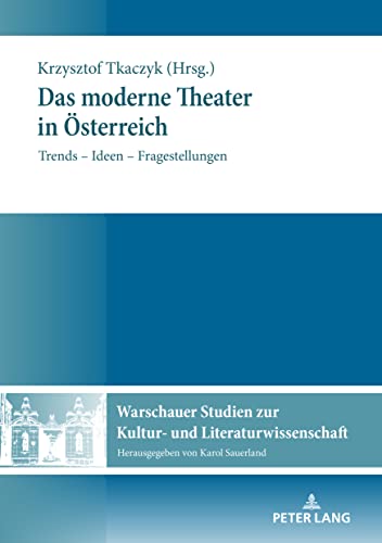 Stock image for Das moderne Theater in sterreich: Trends ? Ideen ? Fragestellungen (Warschauer Studien zur Kultur- und Literaturwissenschaft, Band 17) for sale by medimops