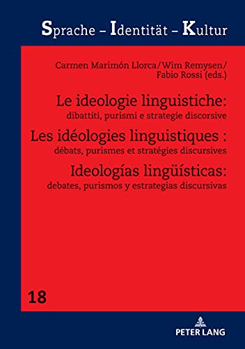 9783631837160: Les idologies linguistiques: dbats, purismes et stratgies discursives (18) (Sprache - Identitt - Kultur)