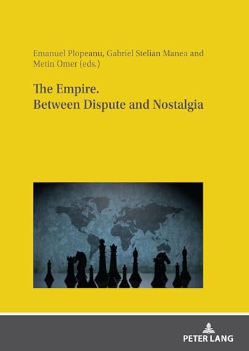 Beispielbild f�r Empire. Between Dispute and Nostalgia zum Verkauf von GreatBookPrices