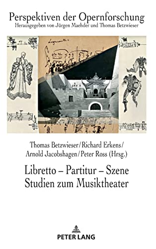 Stock image for Libretto Partitur Szene. Studien zum Musiktheater for sale by PBShop.store US