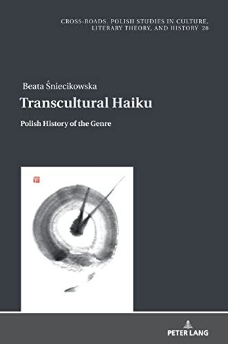 Beispielbild fr Transcultural Haiku : Polish History of the Genre zum Verkauf von Ria Christie Collections