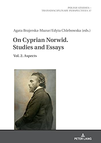 Stock image for On Cyprian Norwid. Studies and Essays: Vol. 2. Aspects (Polish Studies - Transdisciplinary Perspectives) for sale by Brook Bookstore