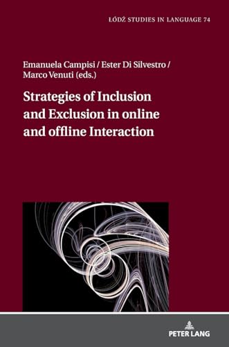 Stock image for Strategies of Inclusion and Exclusion in online and offline Interaction for sale by BuchWeltWeit Ludwig Meier e.K.