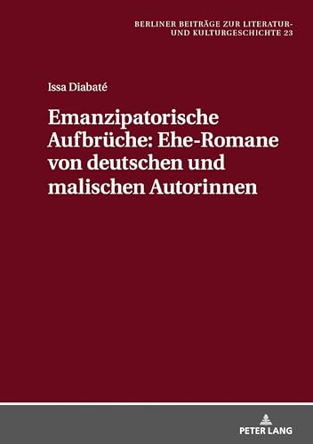 Imagen de archivo de Emanzipatorische Aufbrueche: Ehe-Romane von deutschen und malischen Autorinnen a la venta por Ria Christie Collections