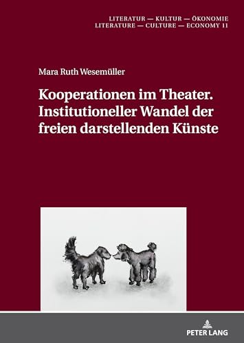 Stock image for Kooperationen im Theater. Institutioneller Wandel der freien darstellenden Kuenste for sale by Ria Christie Collections