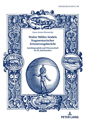 Stock image for Walter Mueller-Seidels fragmentarischer Erinnerungsbericht : Autobiographik und Wissenschaft im 20. Jahrhundert for sale by Ria Christie Collections