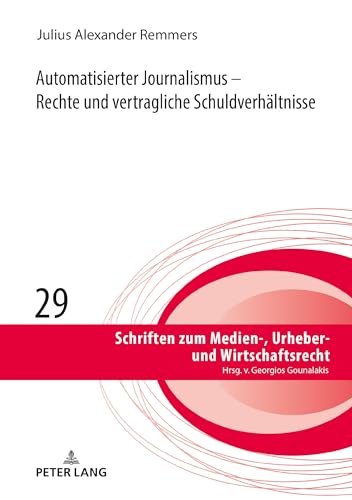 Stock image for Automatisierter Journalismus - Rechte und vertragliche Schuldverhaeltnisse for sale by Ria Christie Collections