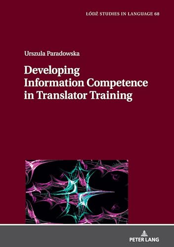 Stock image for Developing Information Competence in Translator Training for sale by Ria Christie Collections