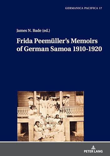 Stock image for Frida Peemueller's Memoirs of German Samoa 1910-1920 for sale by PBShop.store US