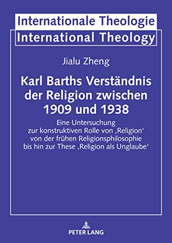 Stock image for Karl Barths Verstaendnis der Religion zwischen 1909 und 1938 for sale by PBShop.store US
