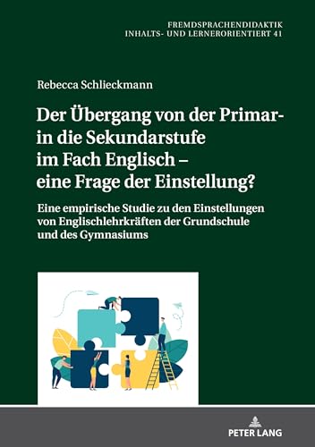 Imagen de archivo de Der Uebergang von der Primar- in die Sekundarstufe im Fach Englisch - eine Frage der Einstellung? : Eine empirische Studie zu den Einstellungen von Englischlehrkraeften der Grundschule und des Gymnasi a la venta por Ria Christie Collections