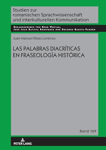 Imagen de archivo de LAS PALABRAS DIACR?TICAS EN FRASEOLOG?A HIST?RICA a la venta por PBShop.store US