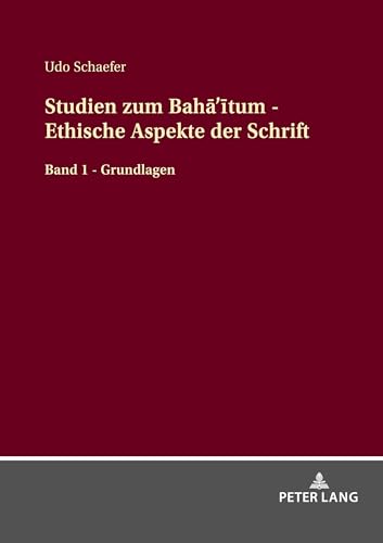 Imagen de archivo de Studien zum Baha'itum - Ethische Aspekte der Schrift a la venta por PBShop.store US