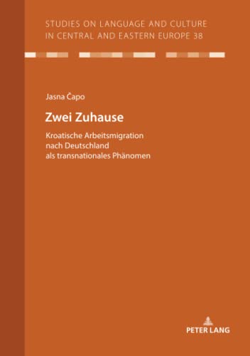 Imagen de archivo de Zwei Zuhause; Kroatische Arbeitsmigration nach Deutschland als transnationales Ph�nomen a la venta por Chiron Media