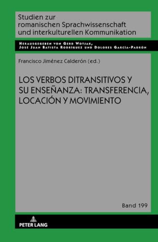 9783631879542: Los verbos ditransitivos y su enseanza: transferencia, locacin y movimiento (Studien zur romanischen Sprachwissenschaft und interkulturellen Kommunikation) (Spanish Edition)