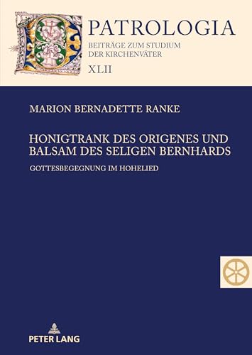 Beispielbild fr Honigtrank des Origenes und Balsam des seligen Bernhards : Gottesbegegnung im Hohelied zum Verkauf von Ria Christie Collections