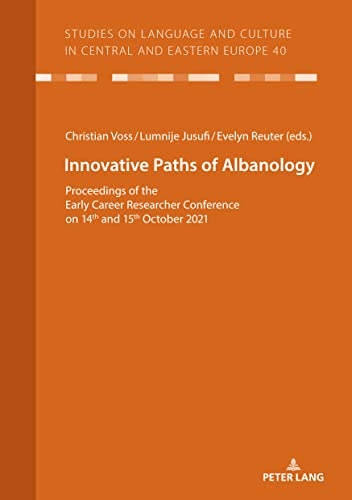 Stock image for Innovative Paths of Albanology; Proceedings of the Early Career Researcher Conference on 14th and 15th October 2021 for sale by Books Puddle