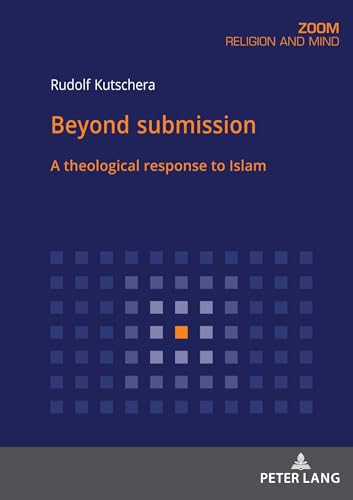 Beispielbild fr Beyond submission : A theological response to Islam zum Verkauf von Ria Christie Collections