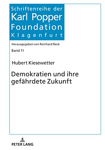 9783631884188: Demokratien und ihre gefaehrdete Zukunft (11) (Schriftenreihe Der Karl Popper Foundation)