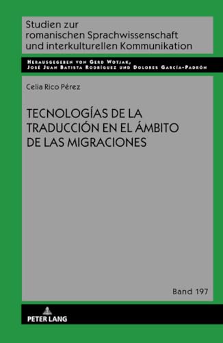 9783631888315: Tecnologas de la traduccin en el mbito de las migraciones (Studien zur romanischen Sprachwissenschaft und interkulturellen Kommunikation) (Spanish Edition)