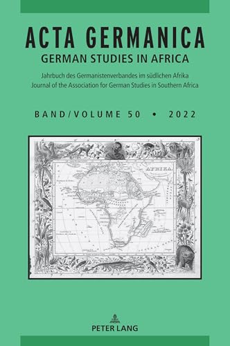 9783631894606: Acta Germanica: German Studies in Africa: 50 (Acta Germanica / German Studies in Africa: Jahrbuch des Germanistenverbandes im suedlichen Afrika / ... for German Studies in Southern Africa)