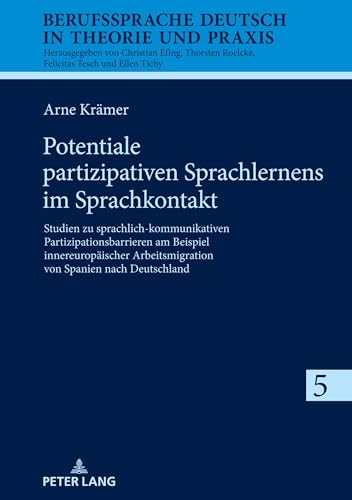 Stock image for Potentiale partizipativen Sprachlernens im Sprachkontakt: Studien zu sprachlich-kommunikativen Partizipationsbarrieren am Beispiel innereuropischer . in Theorie und Praxis, 5) (German Edition) for sale by Brook Bookstore