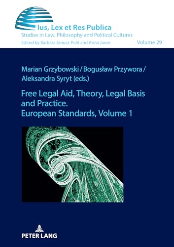 Stock image for Free Legal Aid, Theory, Legal Basis and Practice. European Standards for sale by PBShop.store US