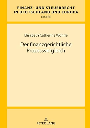 Stock image for Der finanzgerichtliche Prozessvergleich (Hardcover) for sale by AussieBookSeller