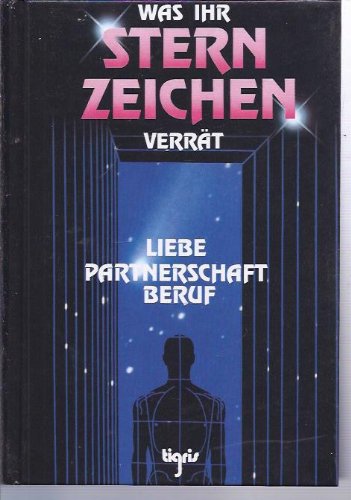 Imagen de archivo de Was ihr Sternzeichen verrt. [Liebe, Partnerschaft, Beruf]. a la venta por Steamhead Records & Books