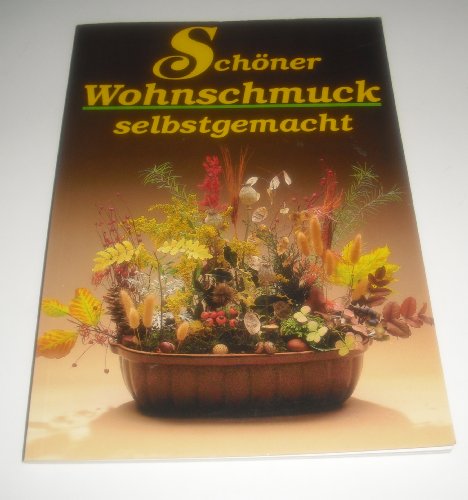 Imagen de archivo de Schner Wohnschmuck selbstgemacht a la venta por Buch et cetera Antiquariatsbuchhandel
