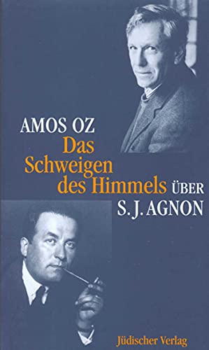 Imagen de archivo de Das Schweigen des Himmels: ber Samuel J. Agnon a la venta por medimops