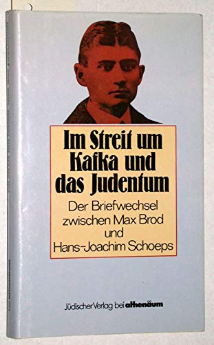 9783633540365: Im Streit um Kafka und das Judentum. Briefwechsel Brod / Schoeps.