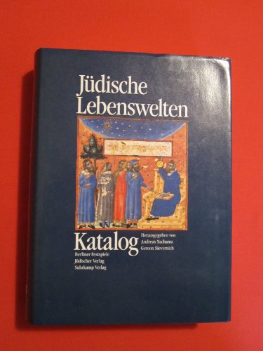Stock image for Jdische Lebenswelten; Teil: Katalog., [Katalog zur Ausstellung "Jdische Lebenswelten"]. Teil von: Anne-Frank-Shoah-Bibliothek for sale by Versandantiquariat Schfer