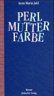 Stock image for Die Perlmutterfarbe: Ein Kinderroman fr fast alle Leute for sale by Versandantiquariat Felix Mcke