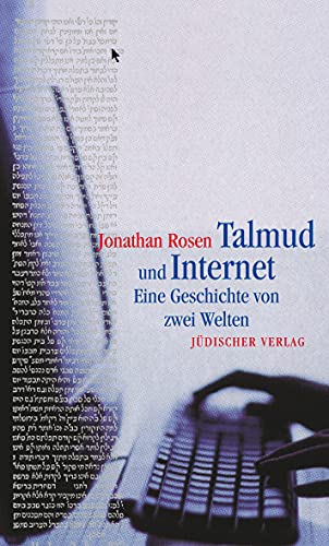 Beispielbild fr Talmud und Internet: Eine Geschichte von zwei Welten zum Verkauf von medimops