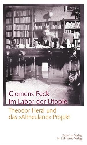 9783633542628: Im Labor der Utopie: Theodor Herzl und das "Altneuland"-Projekt