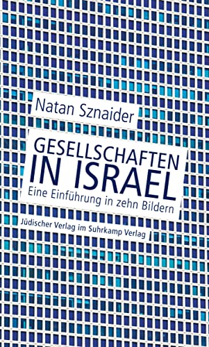 9783633542857: Gesellschaften in Israel: Eine Einfhrung in zehn Bildern